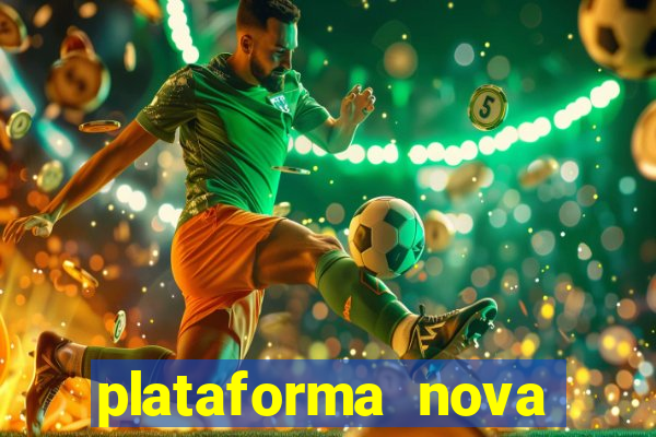 plataforma nova lançada hoje de 10 reais